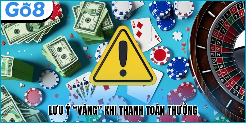 rút tiền go8 lưu ý